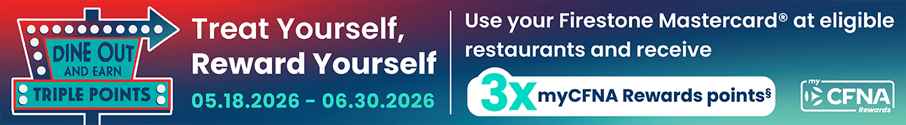 Earn 3X myCFNA Rewards points for eligible restaurants purchases