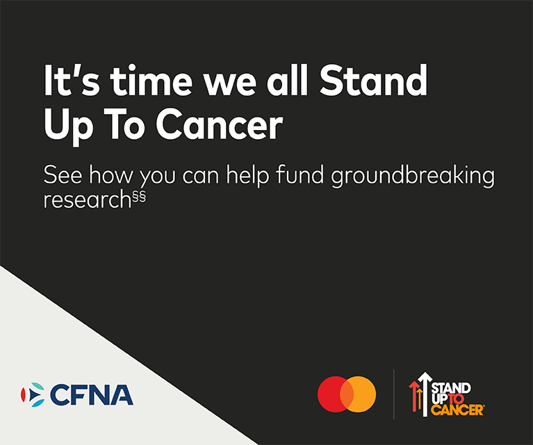 Stand Up To Cancer—help fund groundbreaking cancer research
